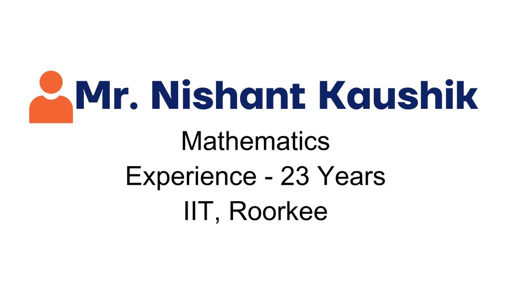 Mr. Nishant Kaushik