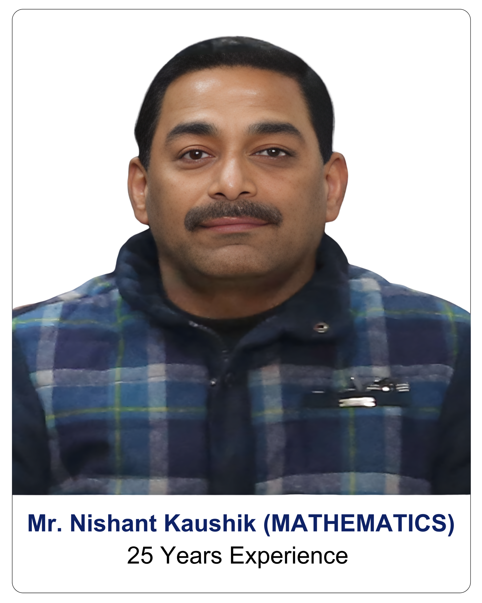 Mr. Nishant Kaushik (MATHEMATICS)