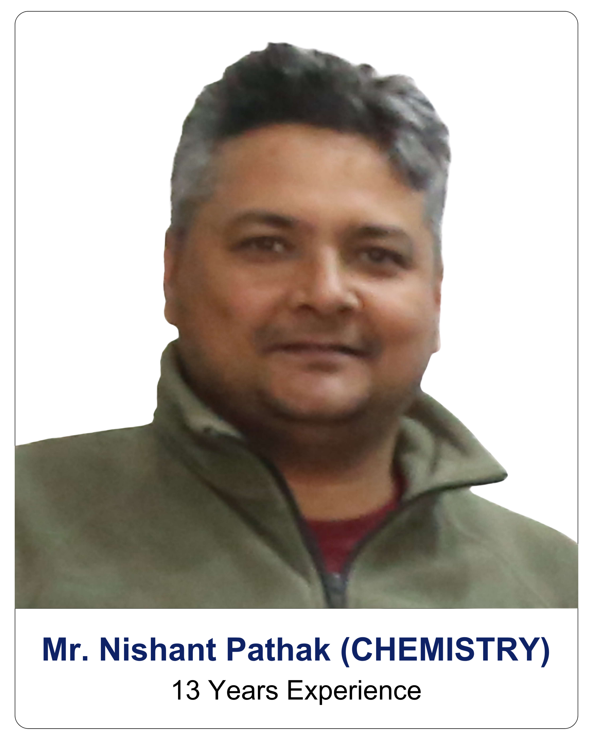Mr. Nishant Pathak (CHEMISTRY)