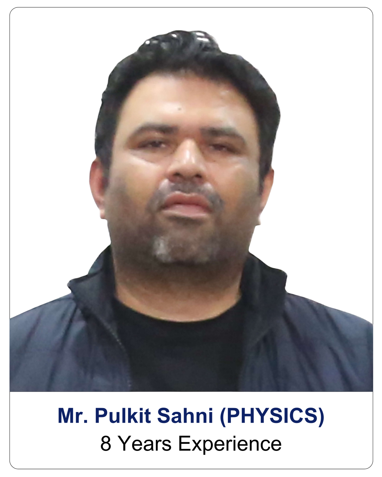 Mr. Pulkit Sahni (PHYSICS)